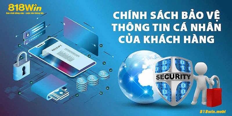 Giới thiệu 818win - Chính sách bảo mật nghiêm ngặt tại 818win
